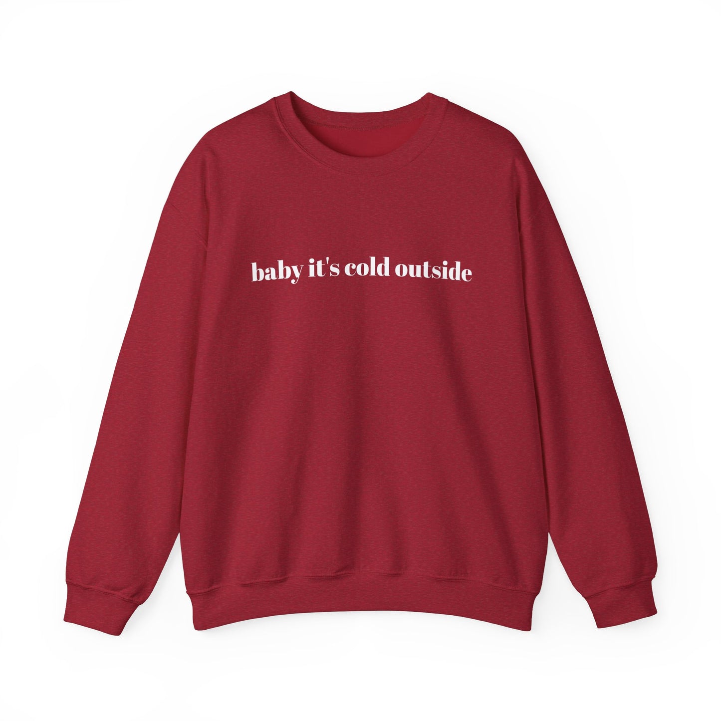 *SPECIAL EDITION* Baby It's Cold Outside Sweatshirt (Adult Sizing ONLY)