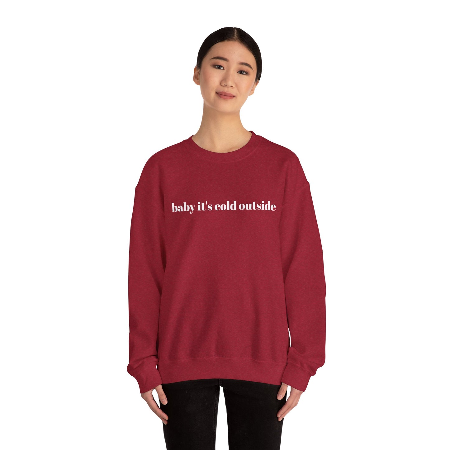 *SPECIAL EDITION* Baby It's Cold Outside Sweatshirt (Adult Sizing ONLY)